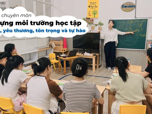 Đào tạo chuyên môn Xây dựng môi trường học tập an toàn, yêu thương, tôn trọng và tự hào