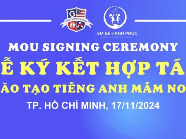 Lễ ký kết hợp tác MOU _Đào tạo tiếng Anh Mầm Non_ – Một bước đột phá trong giáo dục
